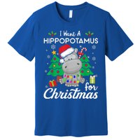 Funny I Want A Hippopotamus For Christmas Xmas Hippo For Gift Premium T-Shirt