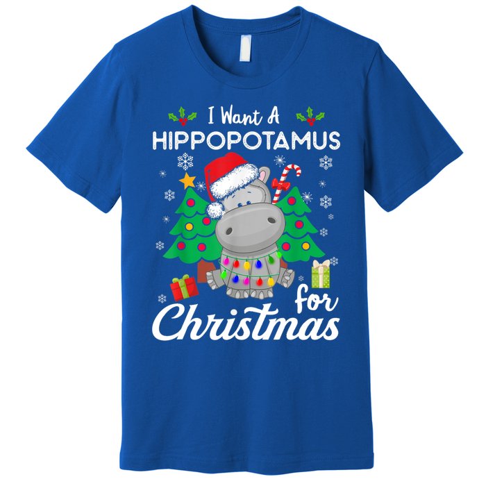 Funny I Want A Hippopotamus For Christmas Xmas Hippo For Gift Premium T-Shirt