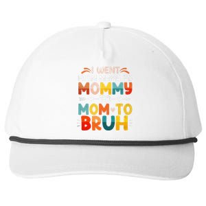 Funny I Went From Mom Bruh Mothers Day Best Friends Cheap Snapback Five-Panel Rope Hat