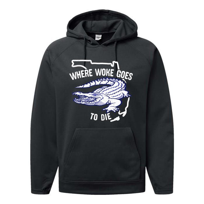 Florida Is Where Woke Goes To Die DeSantis Florida Funny Performance Fleece Hoodie