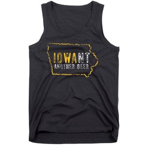 Funny Iowa Want Another Beer Tank Top