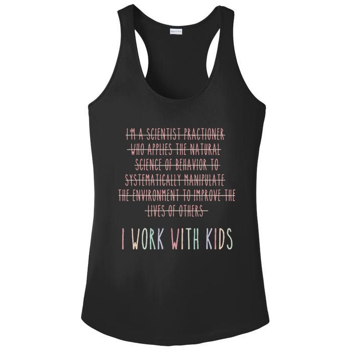 Funny I Work With Behavior Analysis Bcba Ladies PosiCharge Competitor Racerback Tank