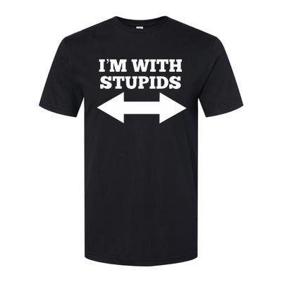 Funny I'm With Stupids And Arrow Pointing Left And Right Softstyle® CVC T-Shirt