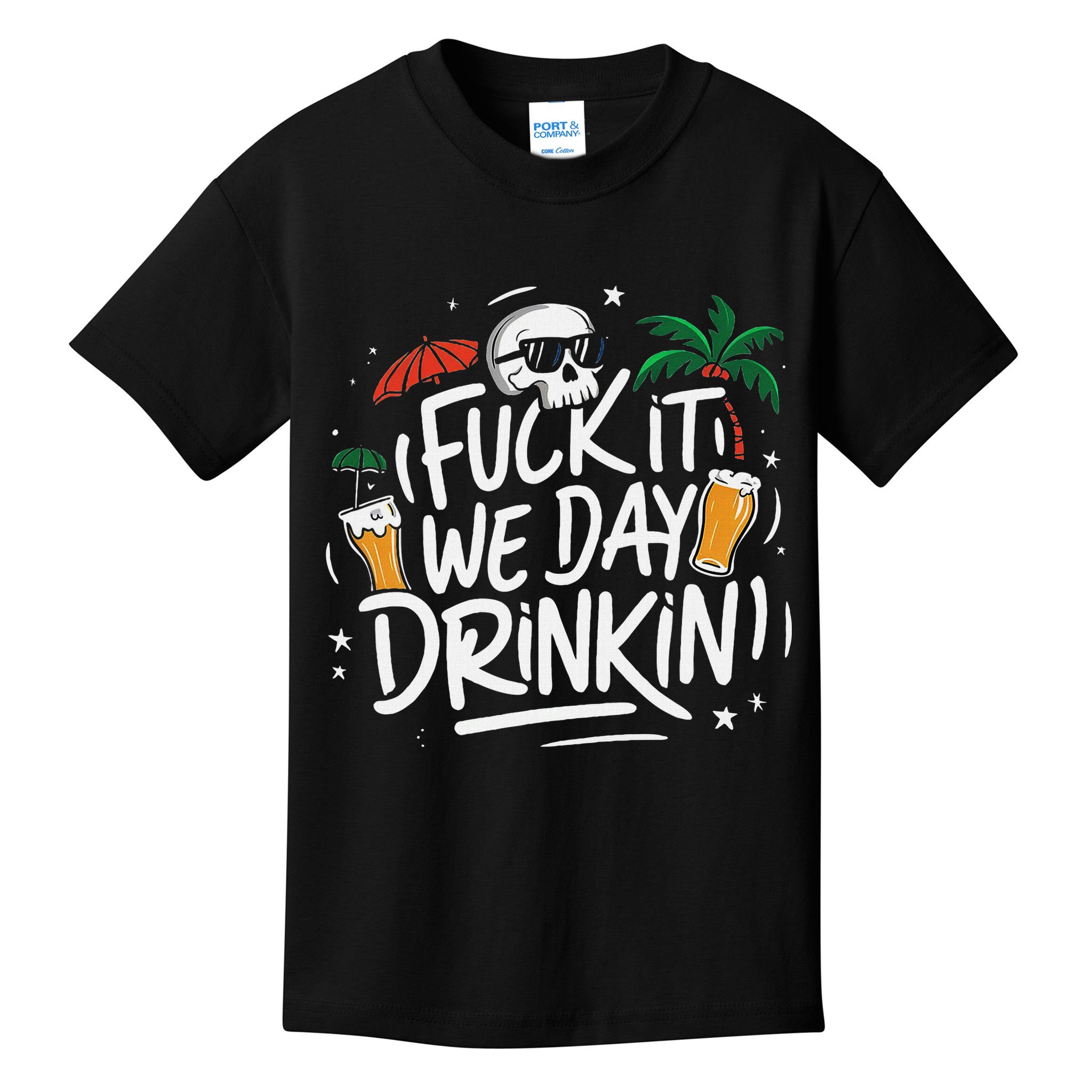 Fuck It We Day Drinkin Funny Summer Beer Drinking Kids T-Shirt