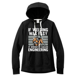 Funny If Welding Was Easy Tee For Welder Dad Welding Women's Fleece Hoodie