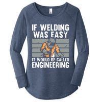 Funny If Welding Was Easy Tee For Welder Dad Welding Women's Perfect Tri Tunic Long Sleeve Shirt