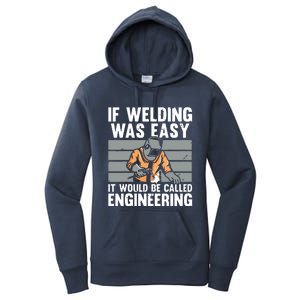 Funny If Welding Was Easy Tee For Welder Dad Welding Women's Pullover Hoodie