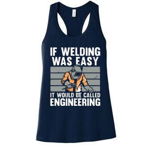 Funny If Welding Was Easy Tee For Welder Dad Welding Women's Racerback Tank