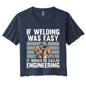 Funny If Welding Was Easy Tee For Welder Dad Welding Women's Crop Top Tee