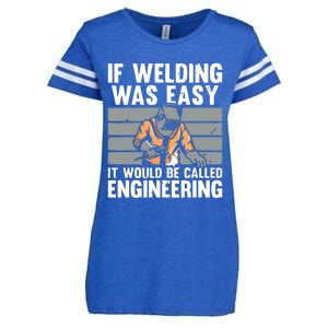 Funny If Welding Was Easy Tee For Welder Dad Welding Enza Ladies Jersey Football T-Shirt