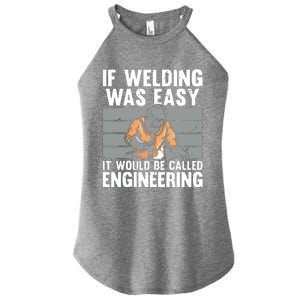 Funny If Welding Was Easy Tee For Welder Dad Welding Women's Perfect Tri Rocker Tank