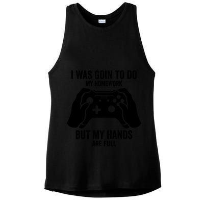Funny I Was Going To Do My Homework But Hands Full Gamer TShirt Ladies PosiCharge Tri-Blend Wicking Tank