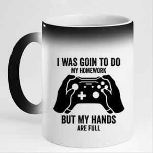 Funny I Was Going To Do My Homework But Hands Full Gamer TShirt 11oz Black Color Changing Mug