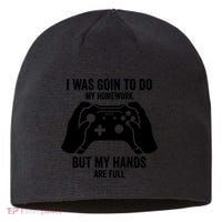 Funny I Was Going To Do My Homework But Hands Full Gamer TShirt Sustainable Beanie