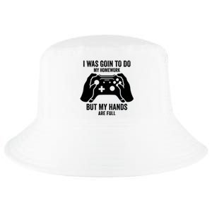 Funny I Was Going To Do My Homework But Hands Full Gamer TShirt Cool Comfort Performance Bucket Hat