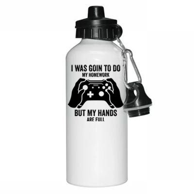 Funny I Was Going To Do My Homework But Hands Full Gamer TShirt Aluminum Water Bottle