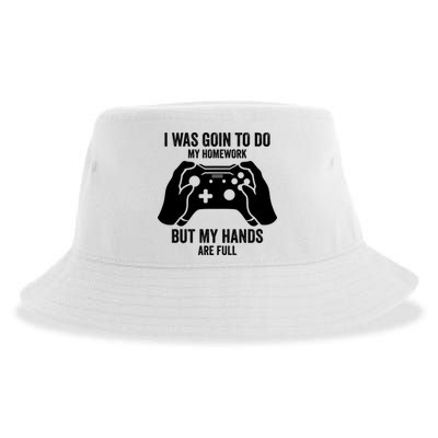 Funny I Was Going To Do My Homework But Hands Full Gamer TShirt Sustainable Bucket Hat