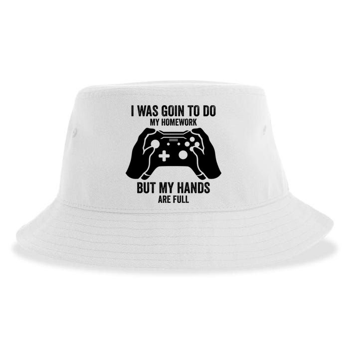Funny I Was Going To Do My Homework But Hands Full Gamer TShirt Sustainable Bucket Hat