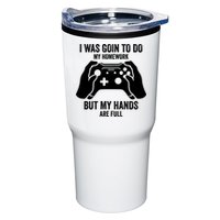 Funny I Was Going To Do My Homework But Hands Full Gamer TShirt Tumbler