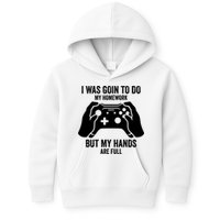 Funny I Was Going To Do My Homework But Hands Full Gamer TShirt Kids Hoodie