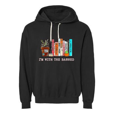 Funny IM With The Banned Banned Books Reading Books Garment-Dyed Fleece Hoodie