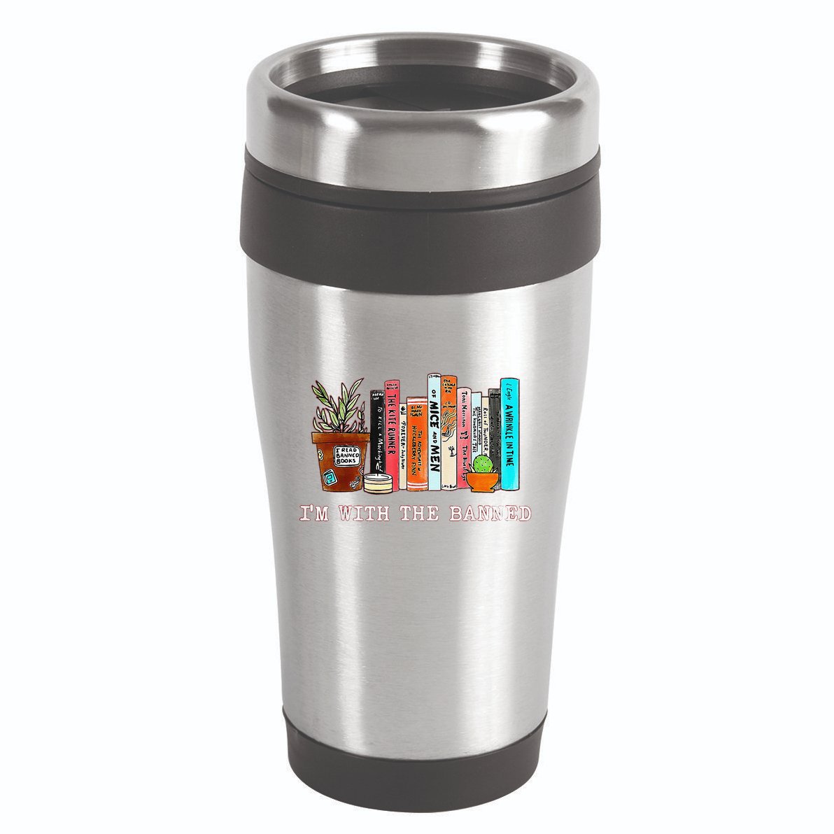 Funny IM With The Banned Banned Books Reading Books 16oz Travel Tumbler