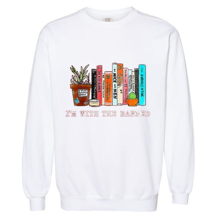 Funny IM With The Banned Banned Books Reading Books Garment-Dyed Sweatshirt