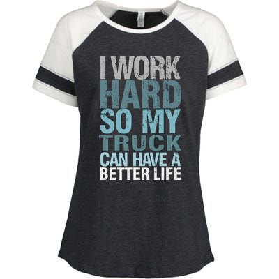 Funny I Work Hard So My Truck Can Have A Better Life Enza Ladies Jersey Colorblock Tee