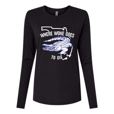 Florida Is Where Woke Goes To Die DeSantis Florida Funny Womens Cotton Relaxed Long Sleeve T-Shirt