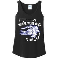 Florida Is Where Woke Goes To Die DeSantis Florida Funny Ladies Essential Tank