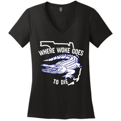 Florida Is Where Woke Goes To Die DeSantis Florida Funny Women's V-Neck T-Shirt