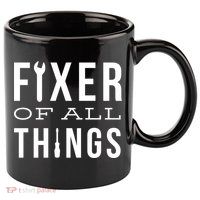 Fixer Of All Things 11oz C Handle Ceramic Mug