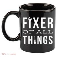 Fixer Of All Things 11oz C Handle Ceramic Mug