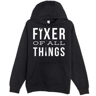 Fixer Of All Things Premium Pullover Hoodie