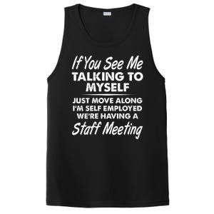 Funny If You See Me Talking To Myself Staff Meeting PosiCharge Competitor Tank