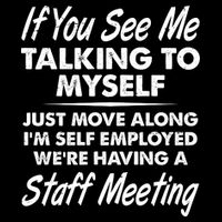 Funny If You See Me Talking To Myself Staff Meeting Women's Crop Top Tee