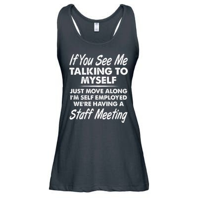 Funny If You See Me Talking To Myself Staff Meeting Ladies Essential Flowy Tank