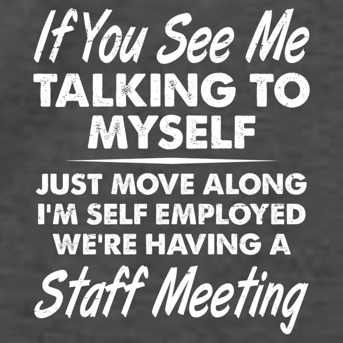 Funny If You See Me Talking To Myself Staff Meeting Vector Backpack