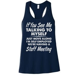 Funny If You See Me Talking To Myself Staff Meeting Women's Racerback Tank