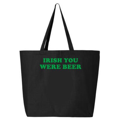 Funny Irish You Were Beer Irish Shamrock St Paddy's Day 25L Jumbo Tote
