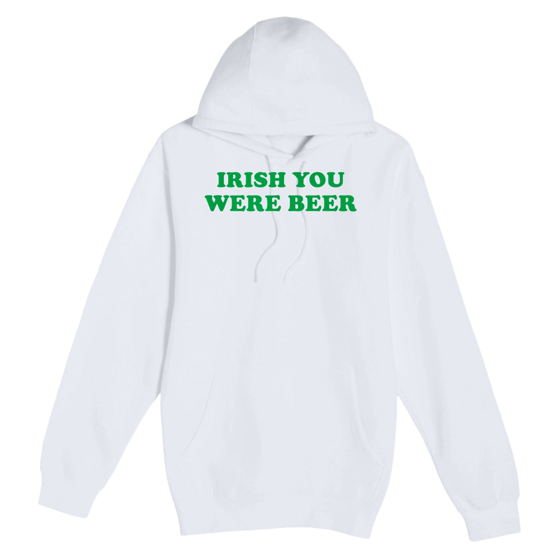 Funny Irish You Were Beer Irish Shamrock St Paddy's Day Premium Pullover Hoodie