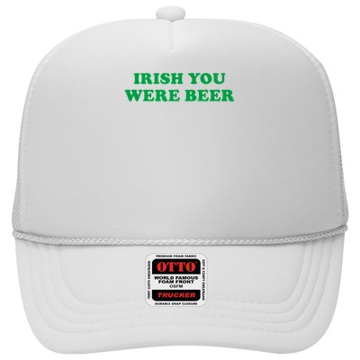 Funny Irish You Were Beer Irish Shamrock St Paddy's Day Trucker Hat