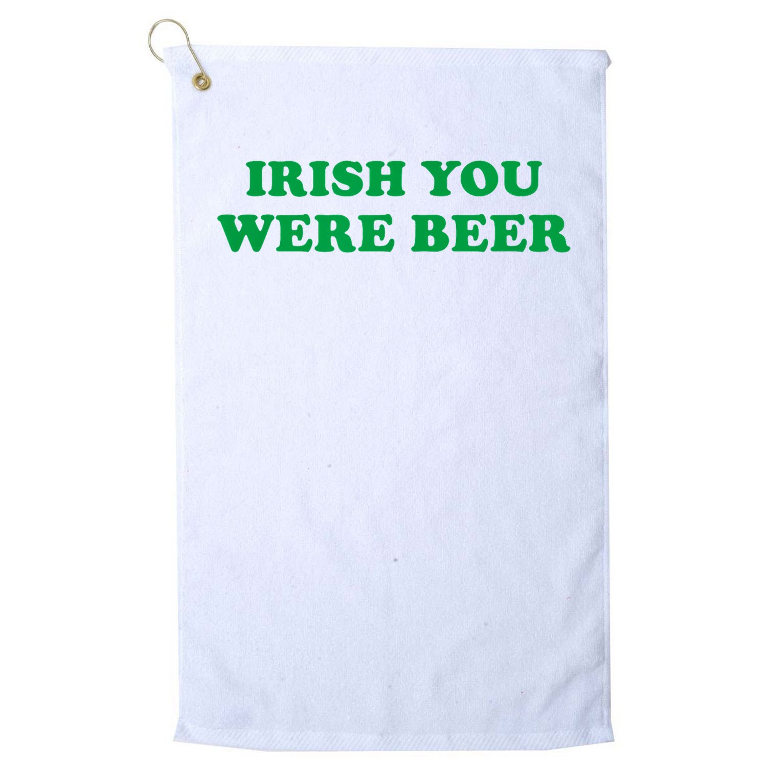 Funny Irish You Were Beer Irish Shamrock St Paddy's Day Golf Towel