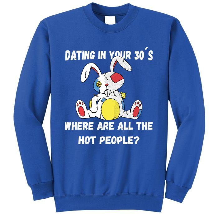 Flirting In Your 30´s Funny Dating Funny Gift Tall Sweatshirt