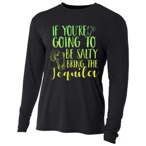 Funny If Youre Salty Bring Tequila Fun Drinking Tequila Cooling Performance Long Sleeve Crew