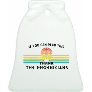 Funny If You Can Read This Thank Phoenicians Reading Ceramic Bell Ornament