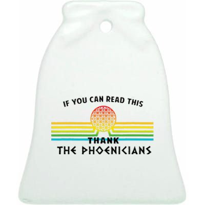 Funny If You Can Read This Thank Phoenicians Reading Ceramic Bell Ornament