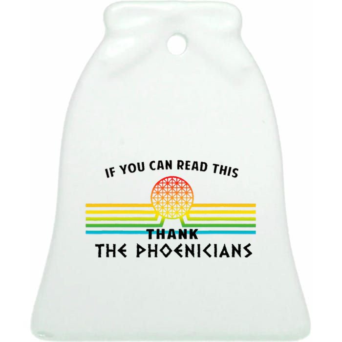 Funny If You Can Read This Thank Phoenicians Reading Ceramic Bell Ornament