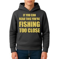 Funny If You Can Read This You're Fishing Too Close Kids Hoodie