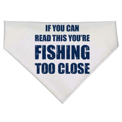 Funny If You Can Read This You're Fishing Too Close USA-Made Doggie Bandana